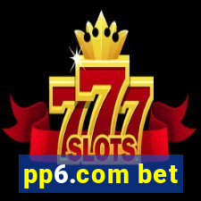 pp6.com bet